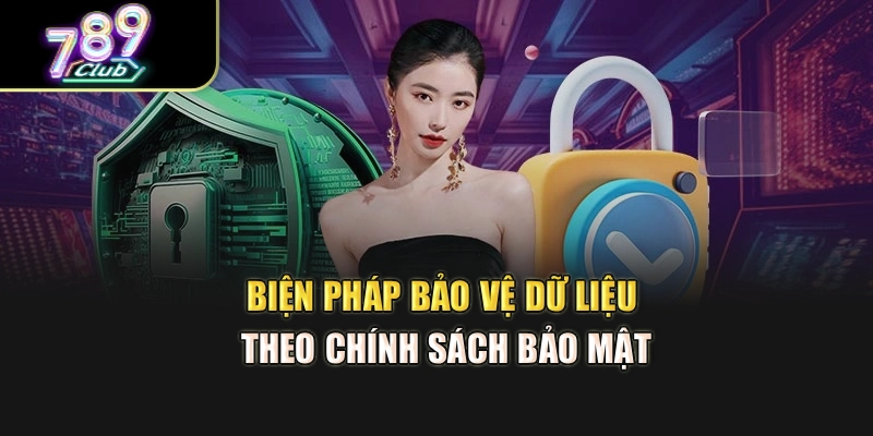 Biện pháp bảo vệ dữ liệu theo chính sách bảo mật