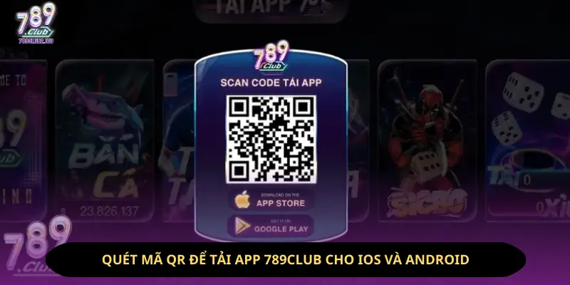 Quét mã QR để tải app 789Club chính thức cho điện thoại iOS và Android Quét mã QR để tải app 789Club chính thức cho điện thoại iOS và Android
