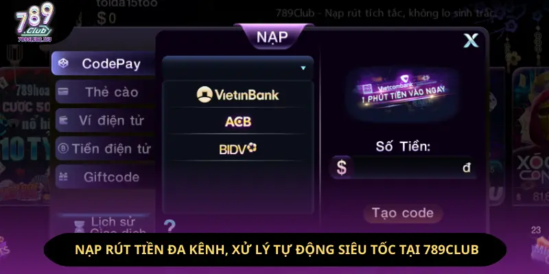 Hệ thống nạp rút tiền đa kênh, xử lý tự động siêu tốc tại 789Club Hệ thống nạp rút tiền đa kênh, xử lý tự động siêu tốc tại 789Club